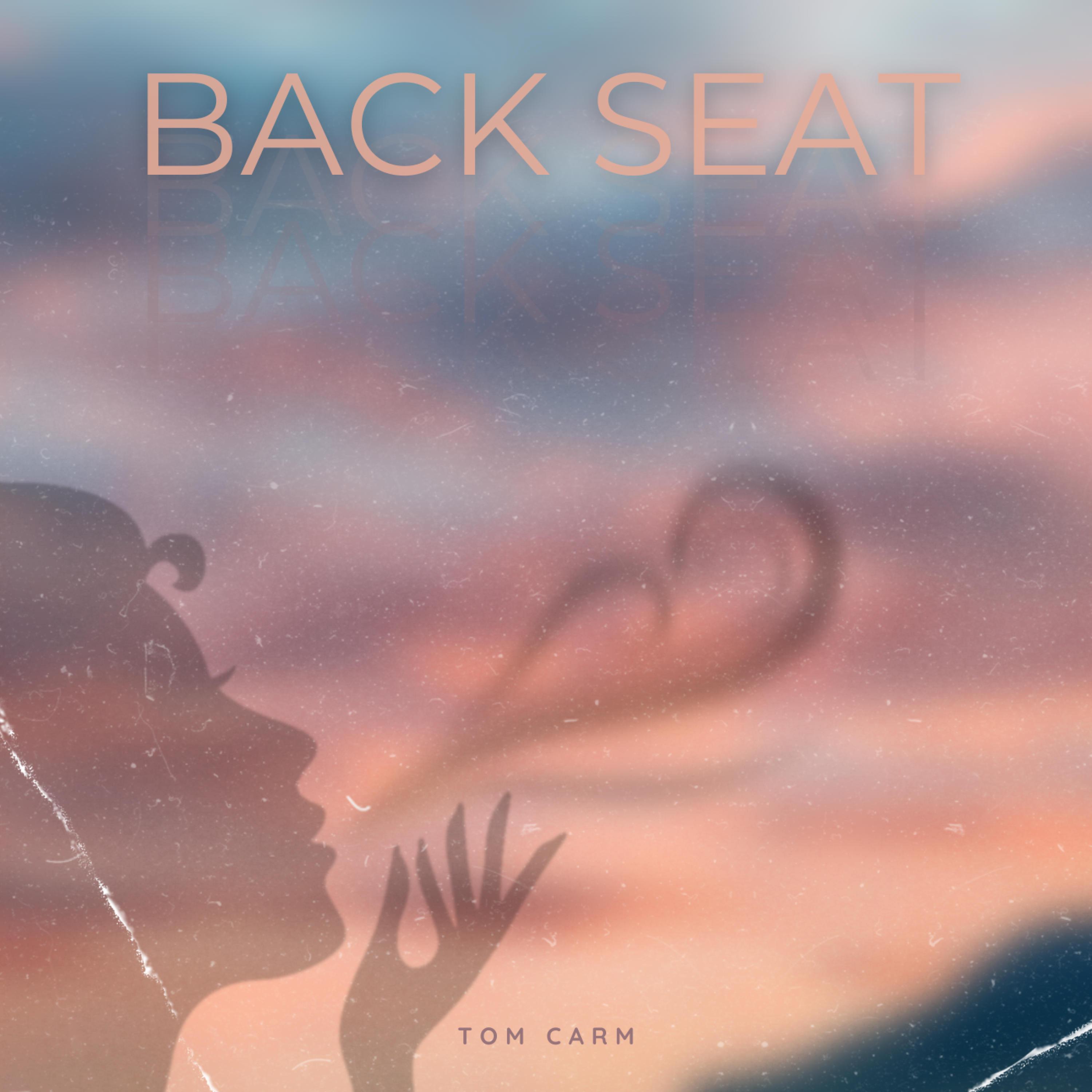 Tom Carm - Back Seat