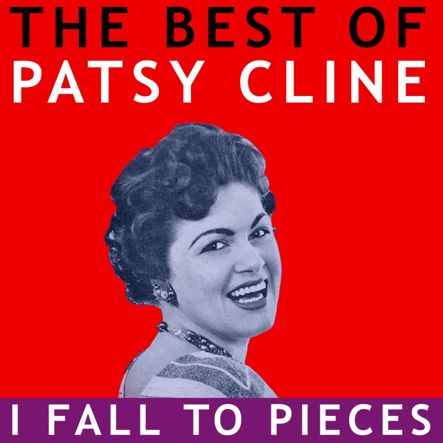 The Best of Patsy Cline -  I Fall to Pieces