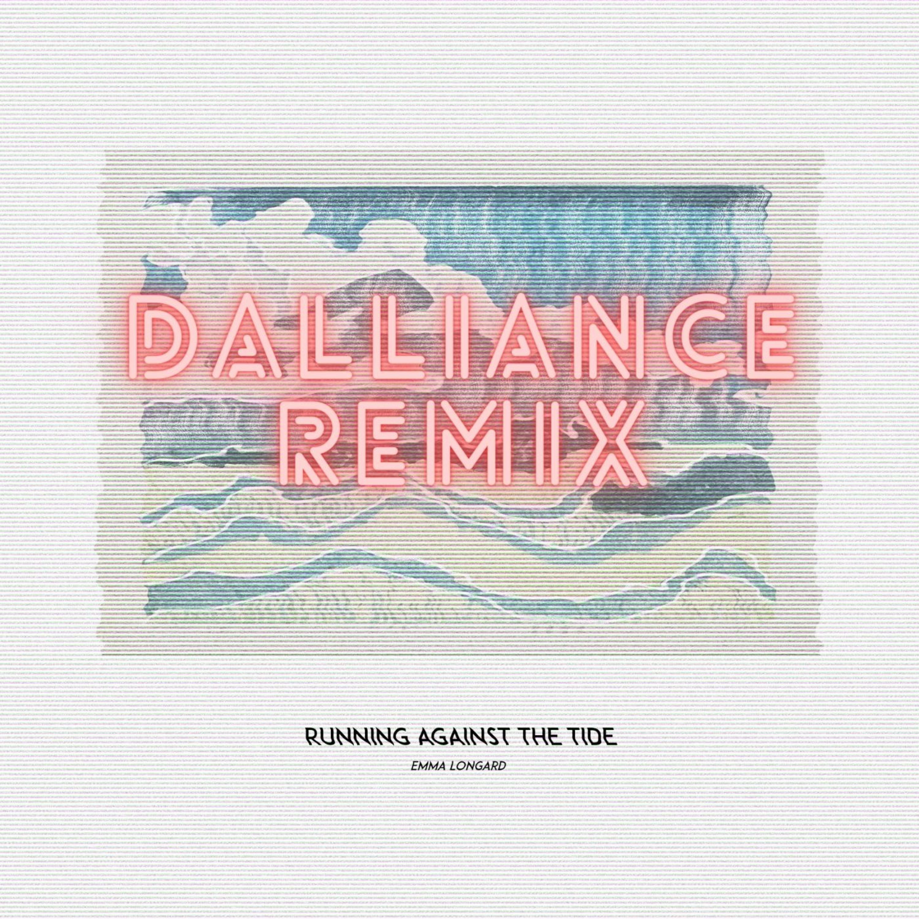 Running Against The Tide (Dalliance Remix)