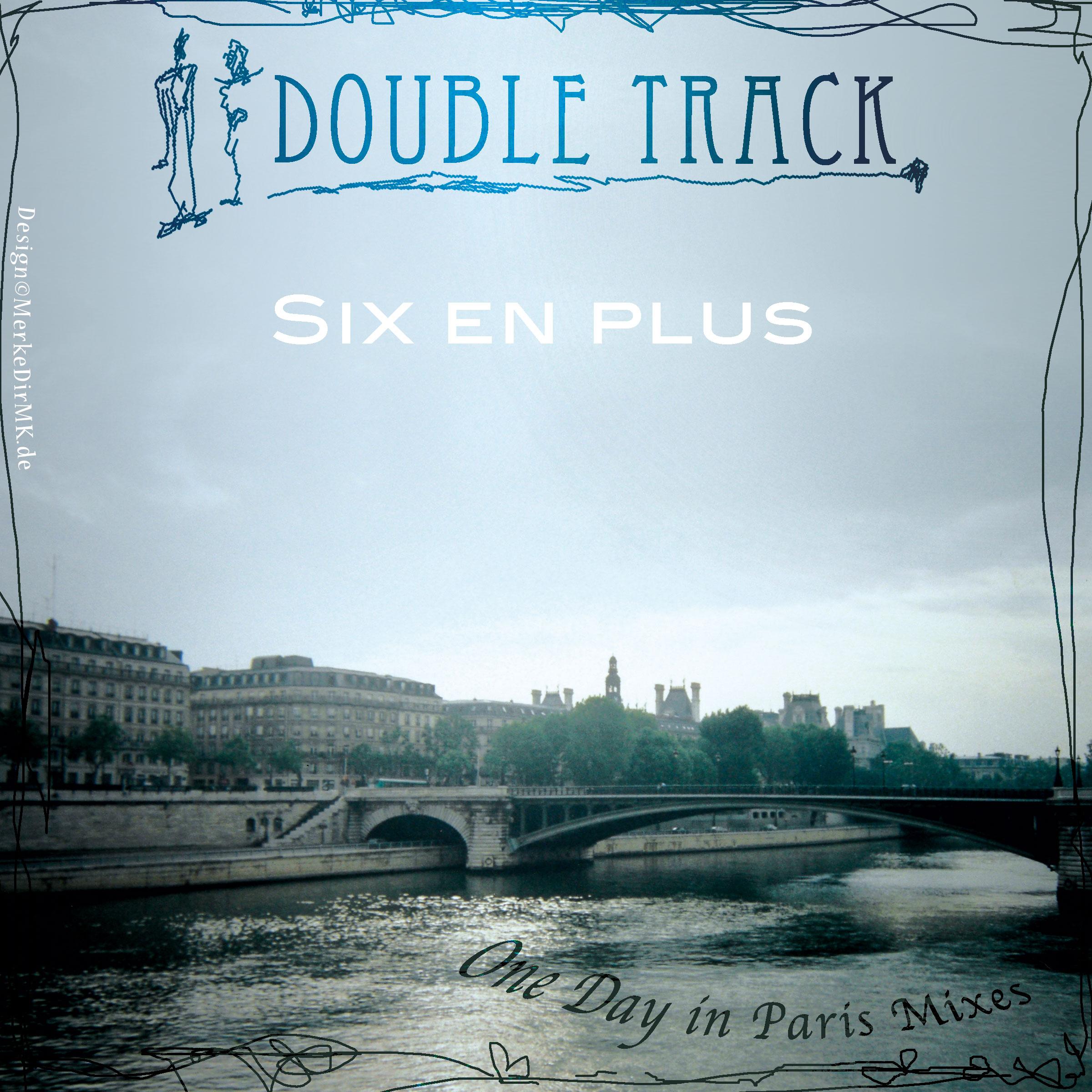 Six En Plus One Day In Paris Mixes