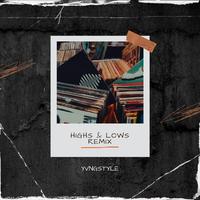 Highs & Lows (feat. Prinz & Gabriela Bee) [Remix]