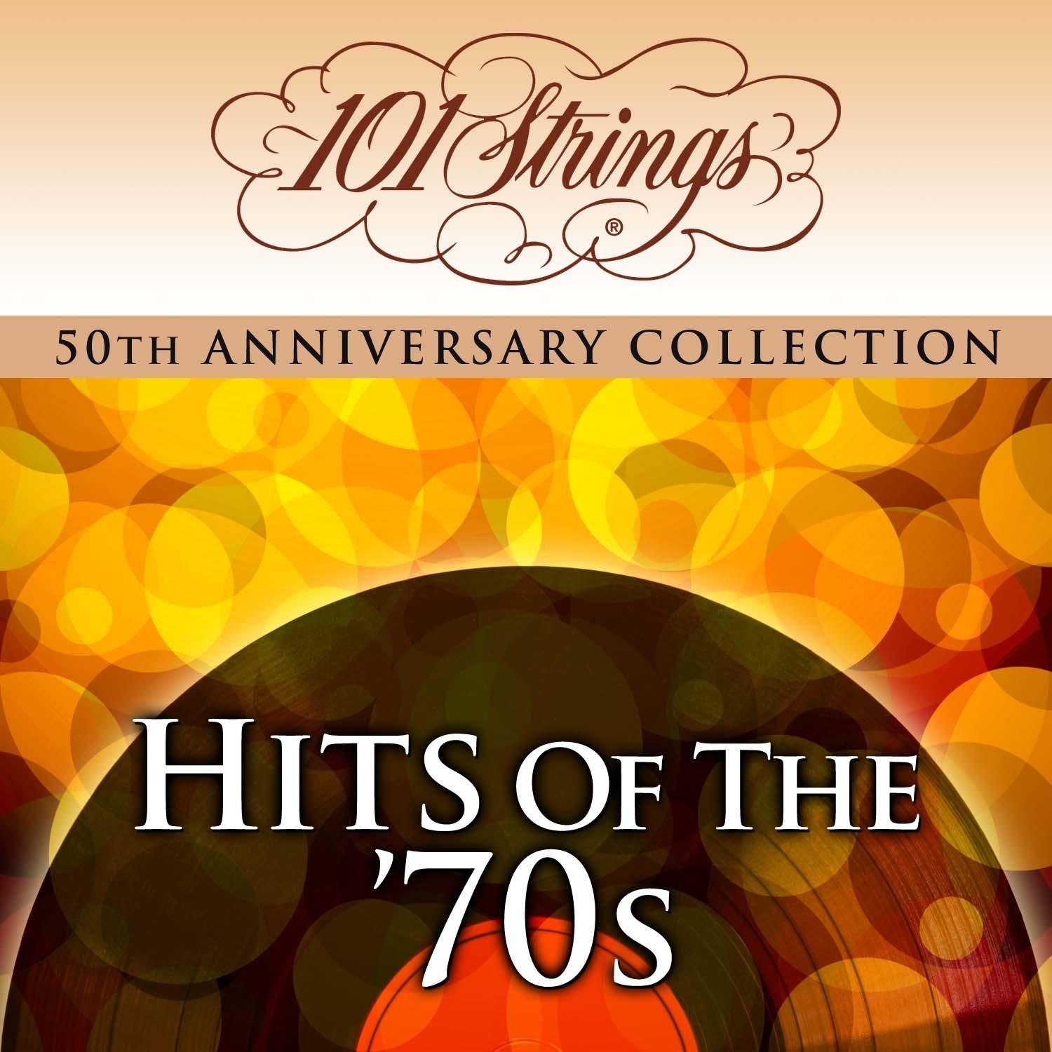 101 Strings Orchestra - Hits of the 70s "50th Anniversary Collection" (Amazon Exclusive Edition)
