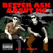 You Better Ask about Me Feat E.SO