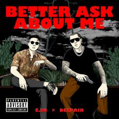 You Better Ask about Me Feat E.SO