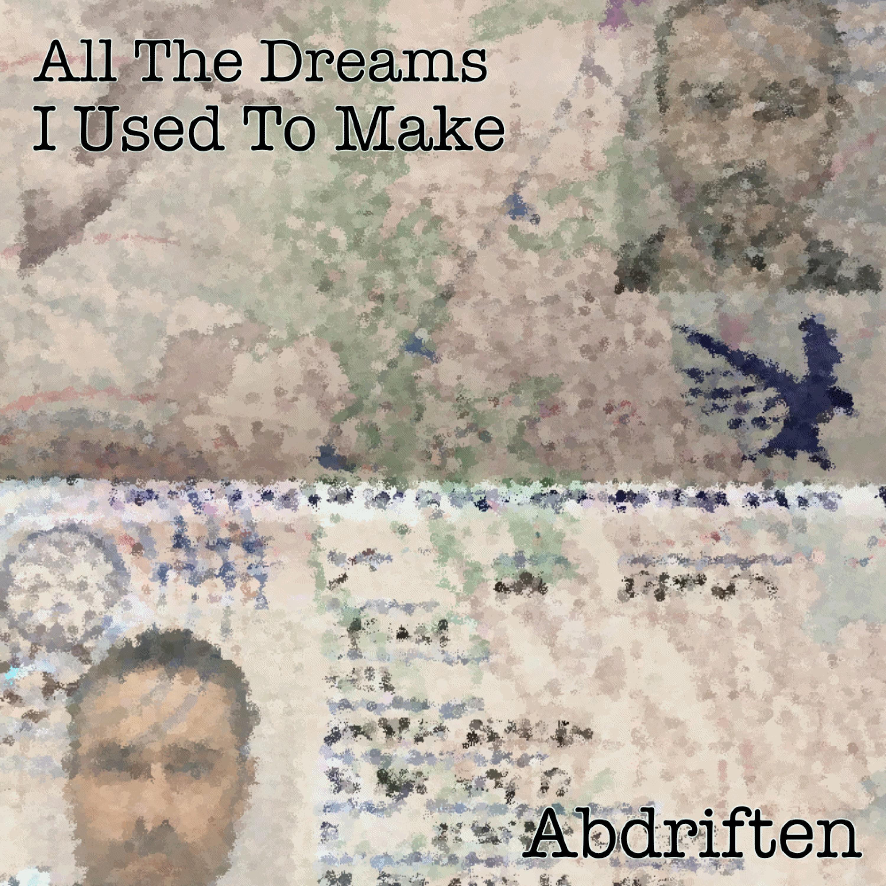 All The Dreams In Used To Make (feat. Beta)