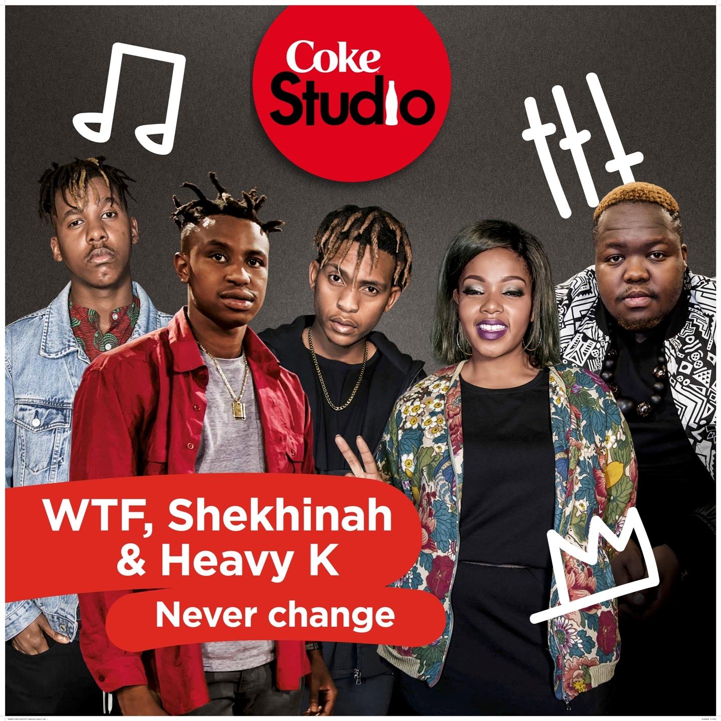 Never Change (Coke Studio South Africa Season 2)