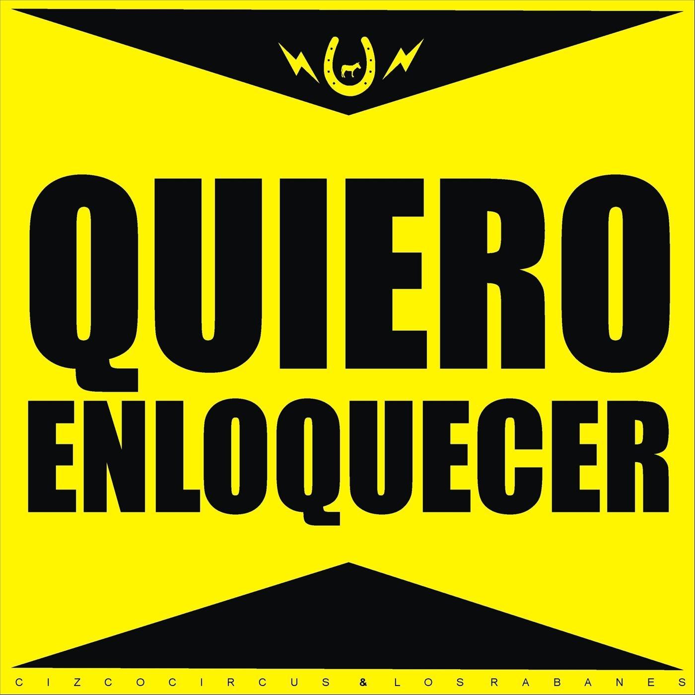 Quiero Enloquecer