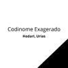 Hodari - Codinome Exagerado