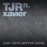 Just Gets Better (2010) (feat. Xavier)专辑
