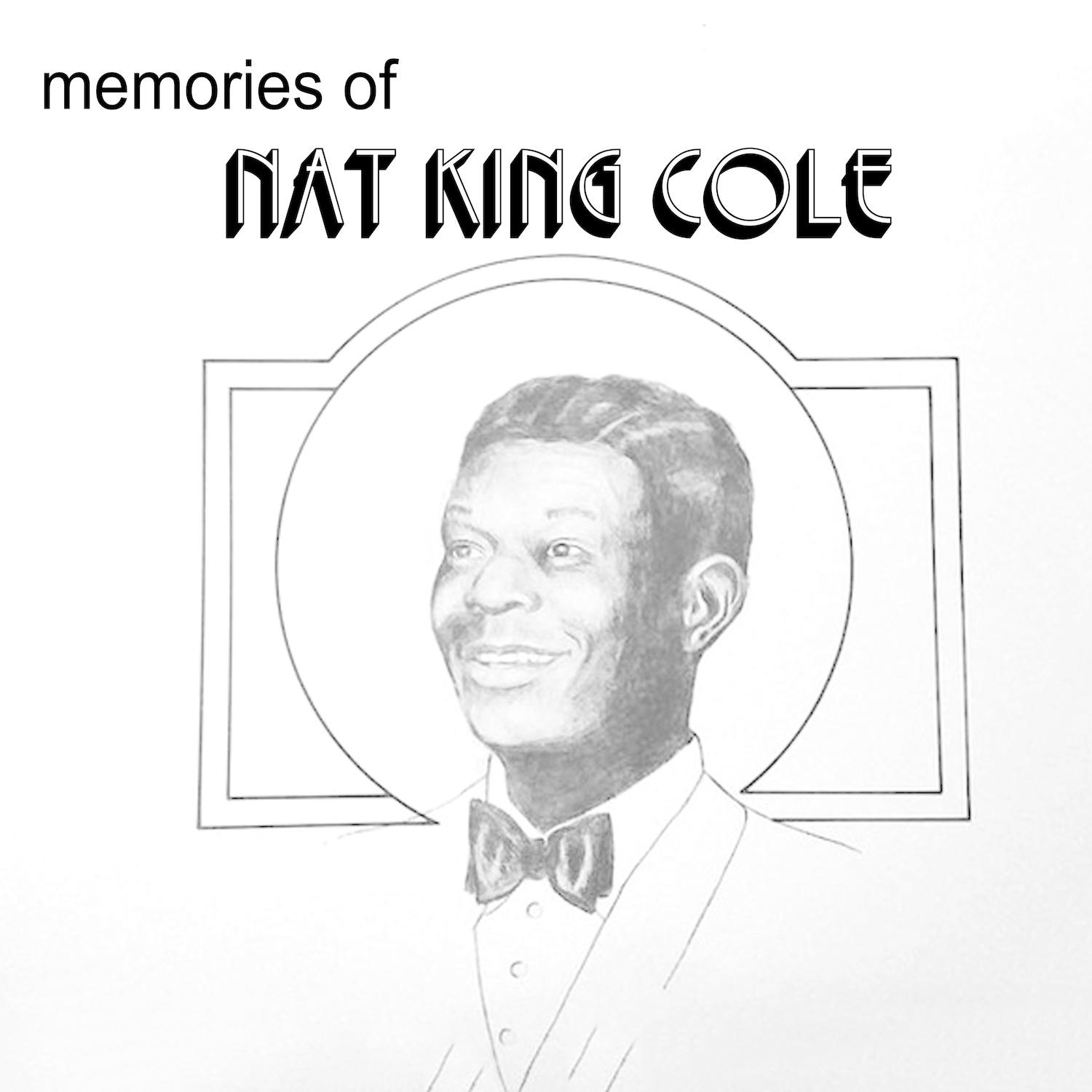 Memories of Nat King Cole