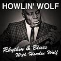 Rhythm & Blues with Howlin' Wolf专辑