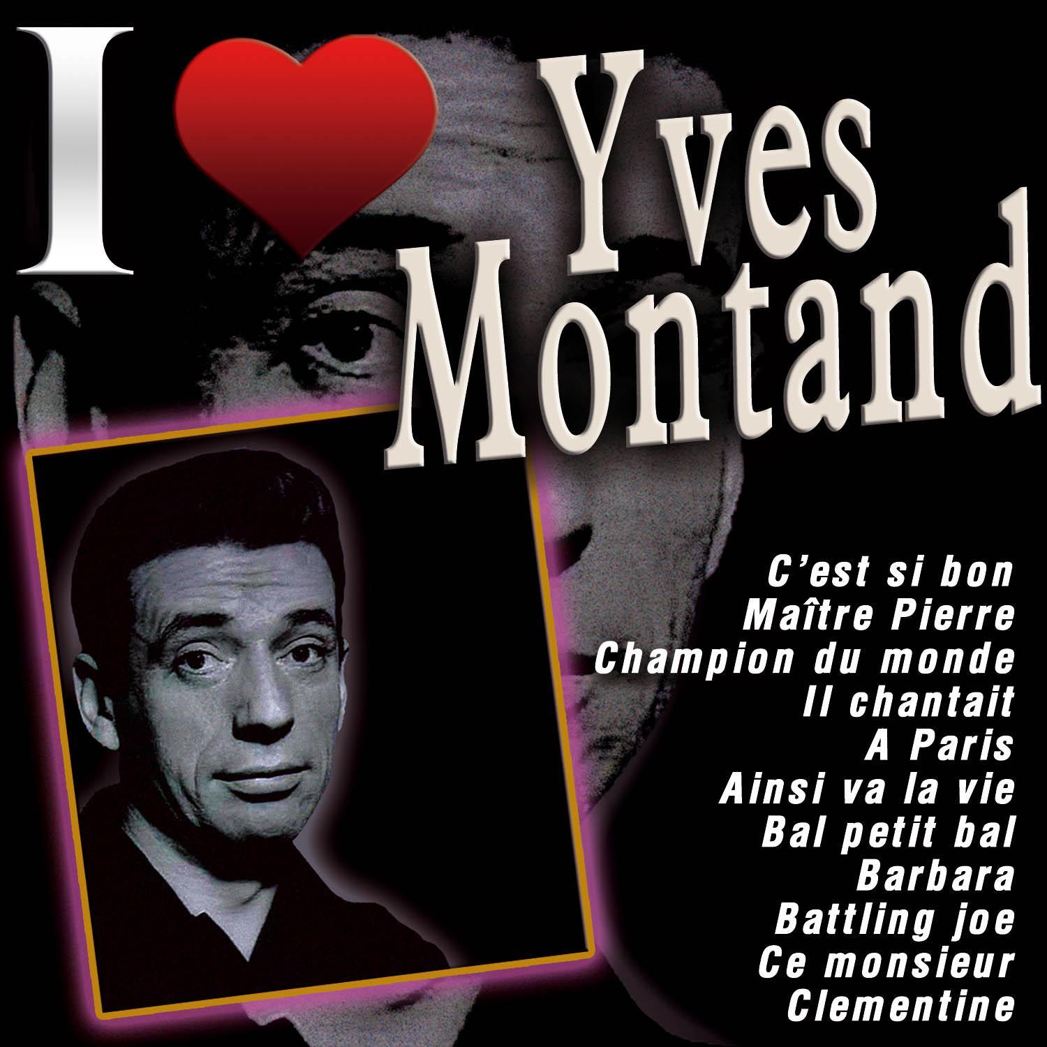 I Love Yves Montand