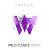 Bandaid (Wild Cards Remix)专辑
