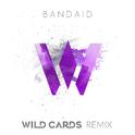 Bandaid (Wild Cards Remix)专辑