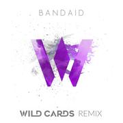 Bandaid (Wild Cards Remix)