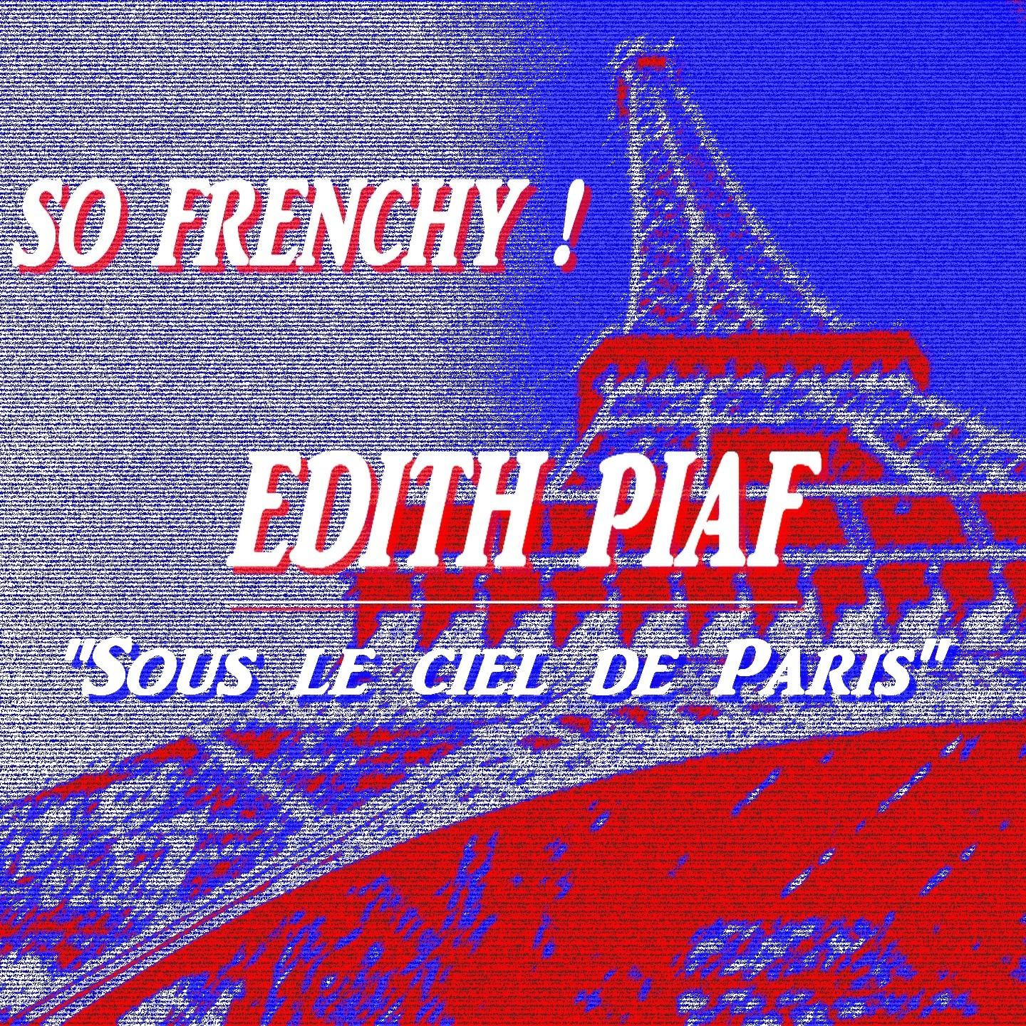 So Frenchy : Edith Piaf专辑