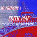 So Frenchy : Edith Piaf专辑