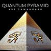 Art Tawanghar - Quantum Pyramid