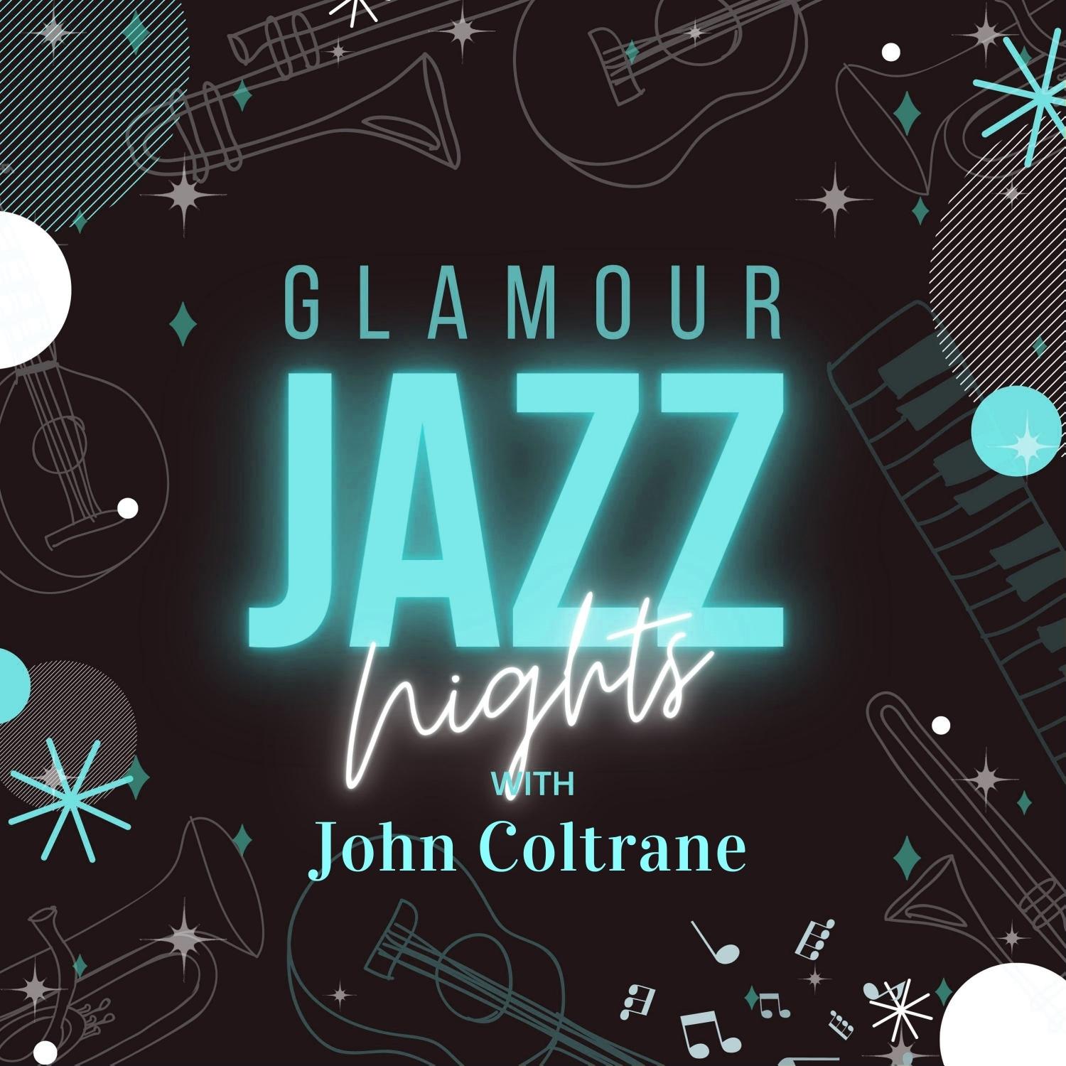 Glamour Jazz Nights with John Coltrane