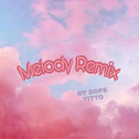 Melody Remix♡