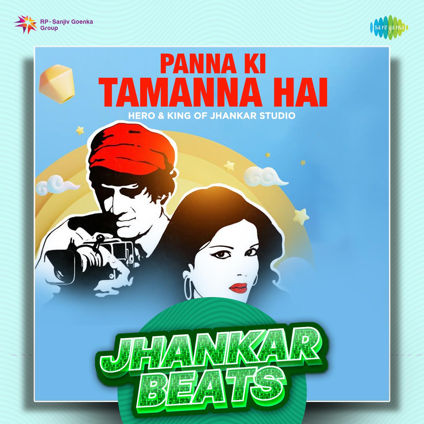 Hero And King Of Jhankar Studio - Panna Ki Tamanna Hai - Jhankar Beats