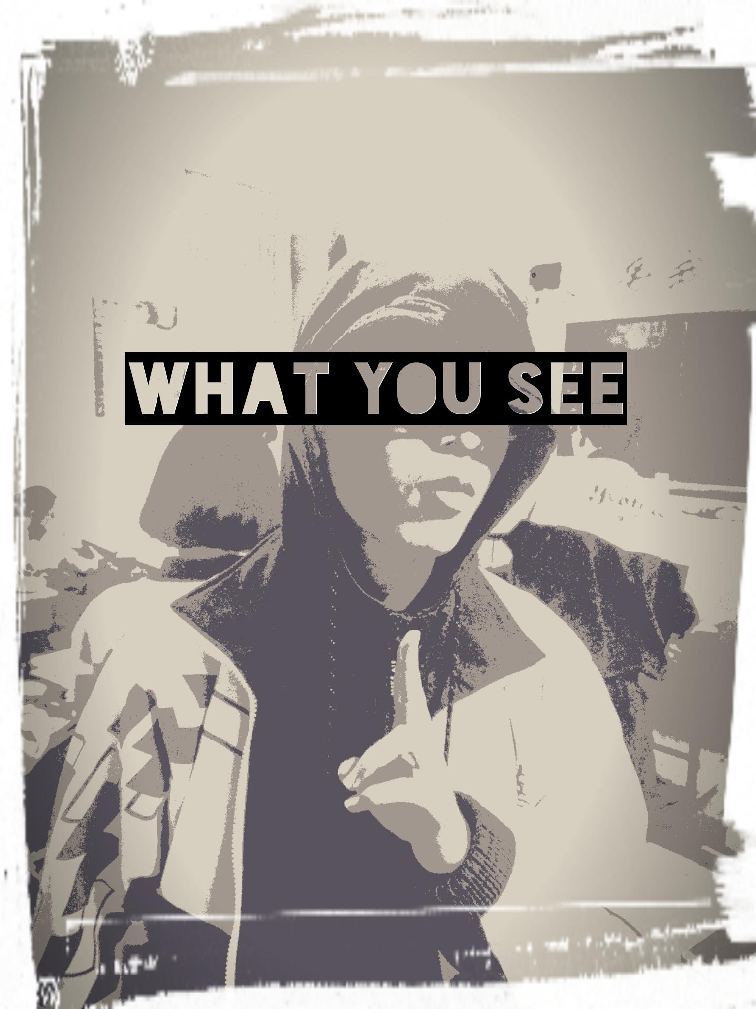 What you see专辑