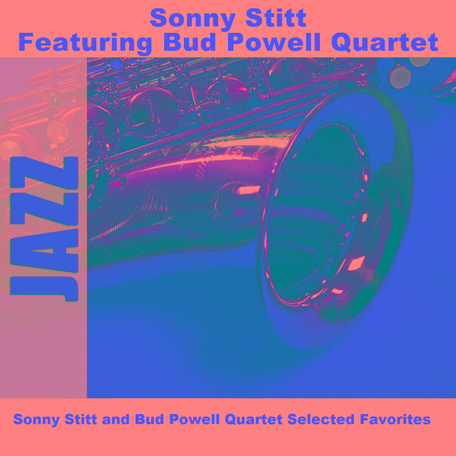 Sonny Stitt and Bud Powell Quartet Selected Favorites专辑