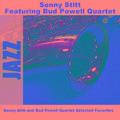 Sonny Stitt and Bud Powell Quartet Selected Favorites
