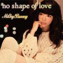 no shape of love专辑