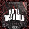 DJ HG MLK É BRABO - Hg Te Taca a Rola