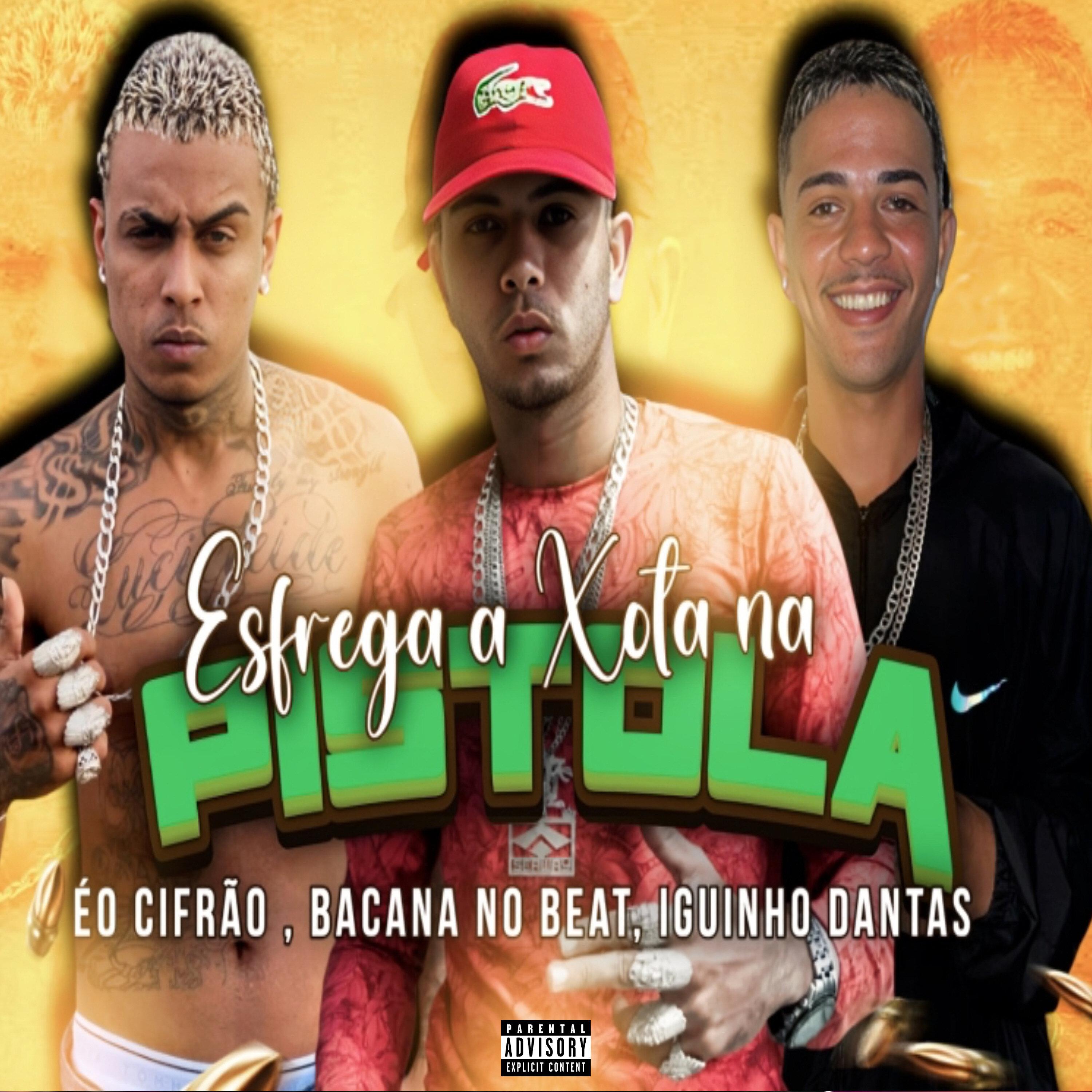 Bacana no Beat - Esfrega a Xota na Pistola