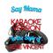 Say Mama (In the Style of Gene Vincent) [Karaoke Version] - Single专辑