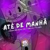 Mc 7 delas - Até de Manhã