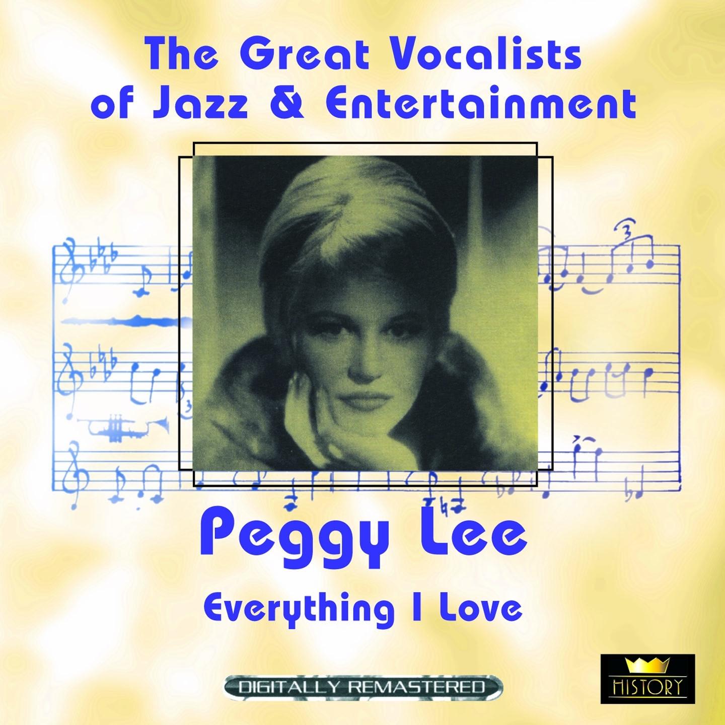 Everything I Love (Great Vocalists of Jazz & Entertainment - Digitally Remastered)