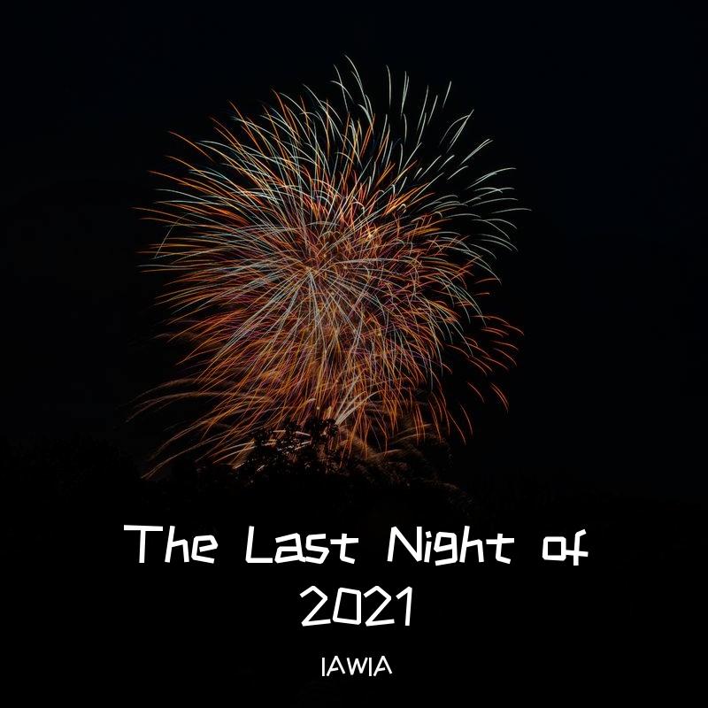 The Last Night of 2021