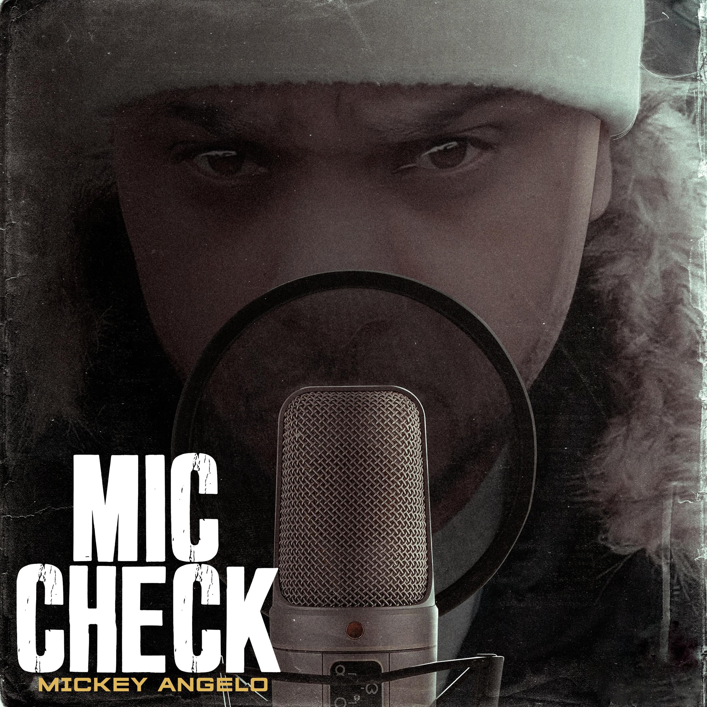 Mickey Angelo - Mic Check