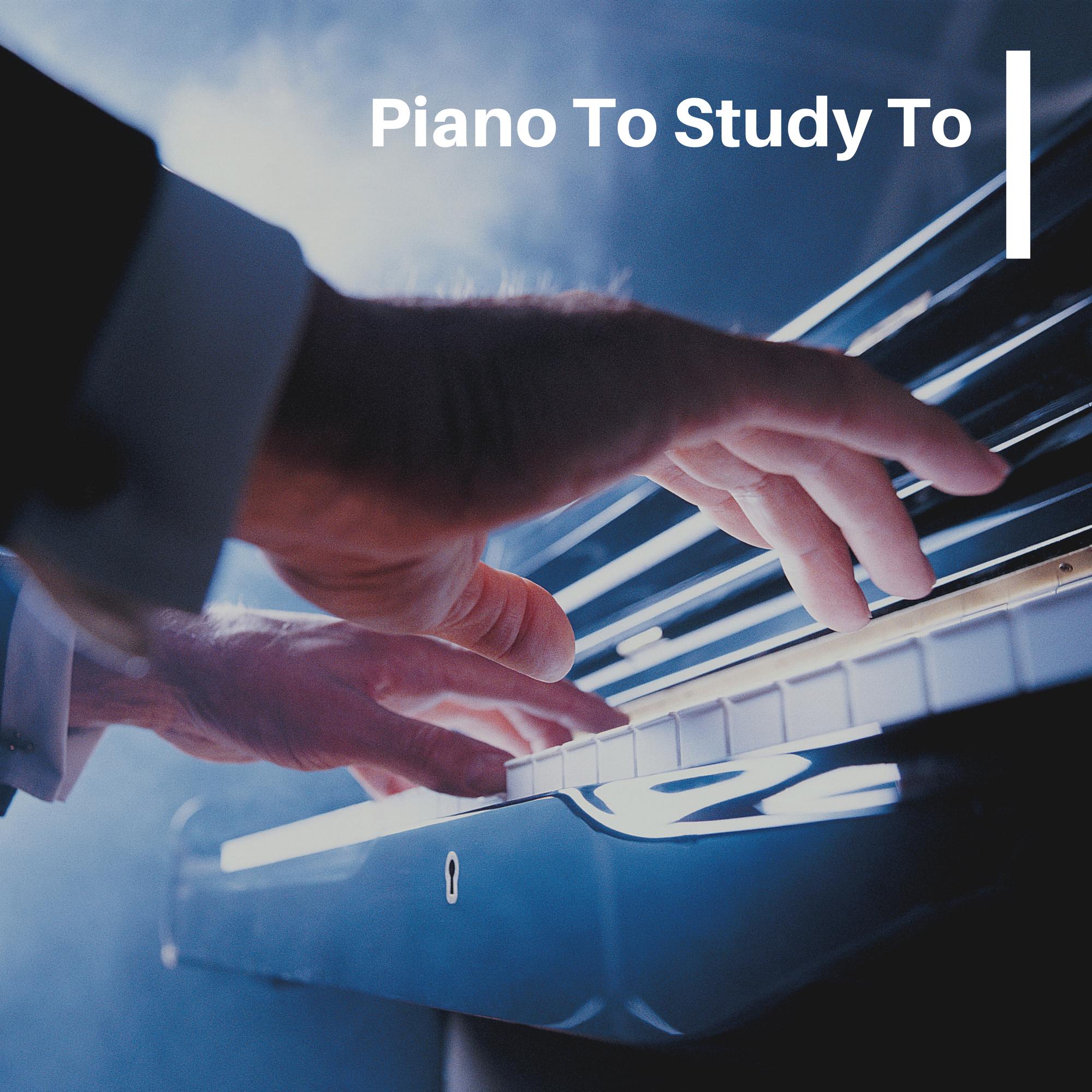 Piano To Study To