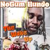 NoGum Hundo - The Wake Up Outro