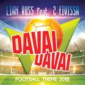 Davai Davai (Football Theme 2018) (feat. 2 Eivissa)