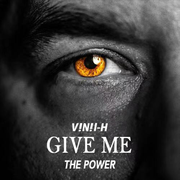 Give me The power-Give me The power (Original Mix)（Vinil_H remix）