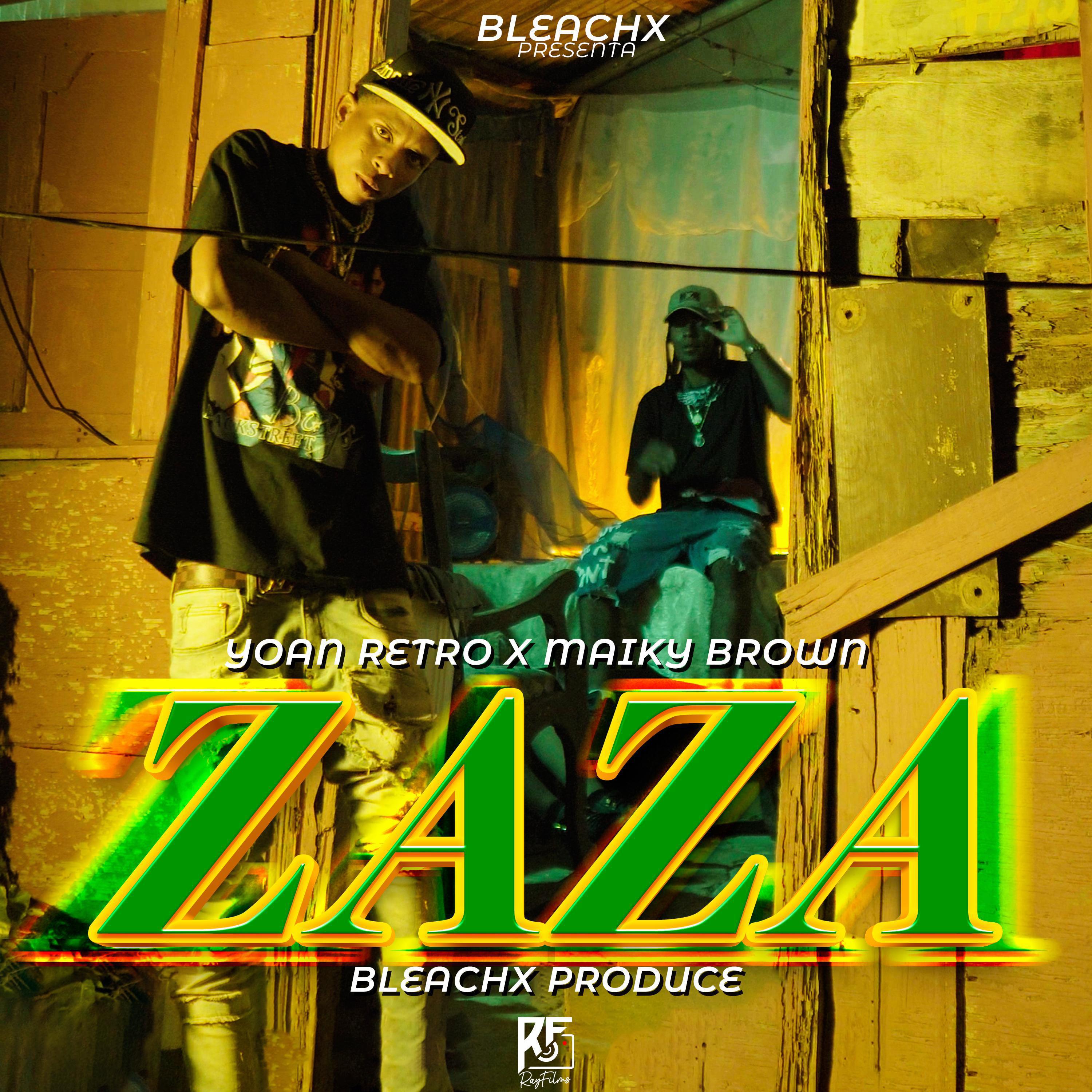 Bleachx - ZaZa (feat. Maiky Brown oficial & Yoan Retro)