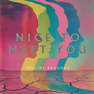 Imagine Dragons - Nice to Meet You (Pre-V) 带和声伴奏 （降8半音）