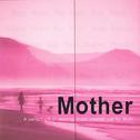 Mother- A Perfect Gift of Relaxing Music Created Just for Mom专辑