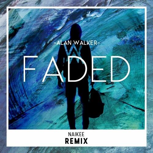 Faded (NaiKee Remix)