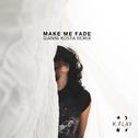 Make Me Fade (Gianni Kosta Remix)专辑