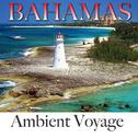 Ambient Voyage: Bahamas专辑