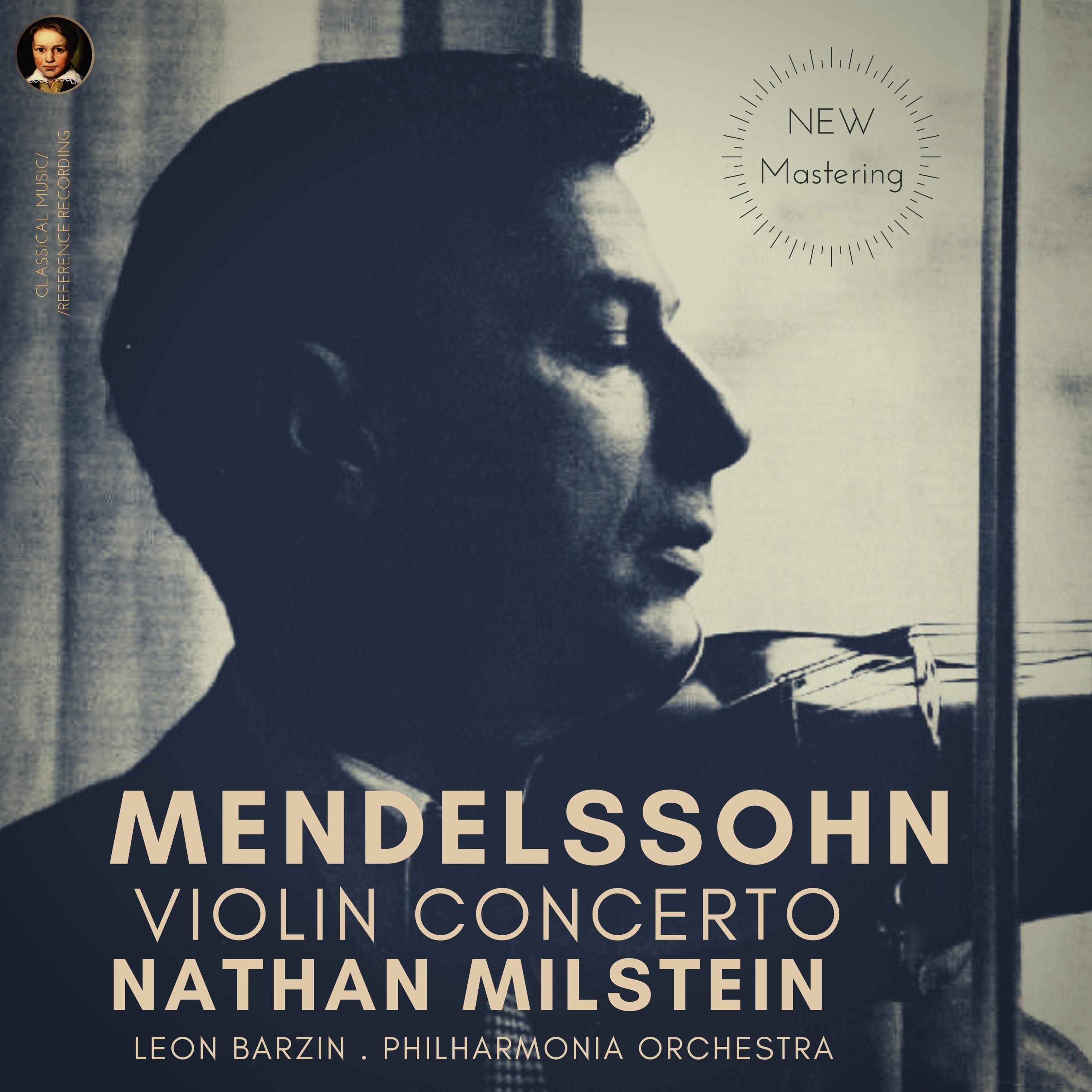 Mendelssohn: Violin Concerto in E minor, Op. 64 by Nathan Milstein (Remastered 2022)