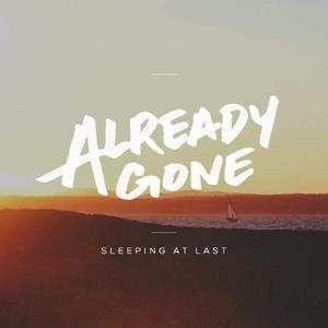 Already Gone - Sleeping at Last (Karaoke Version) 带和声伴奏 （降8半音）