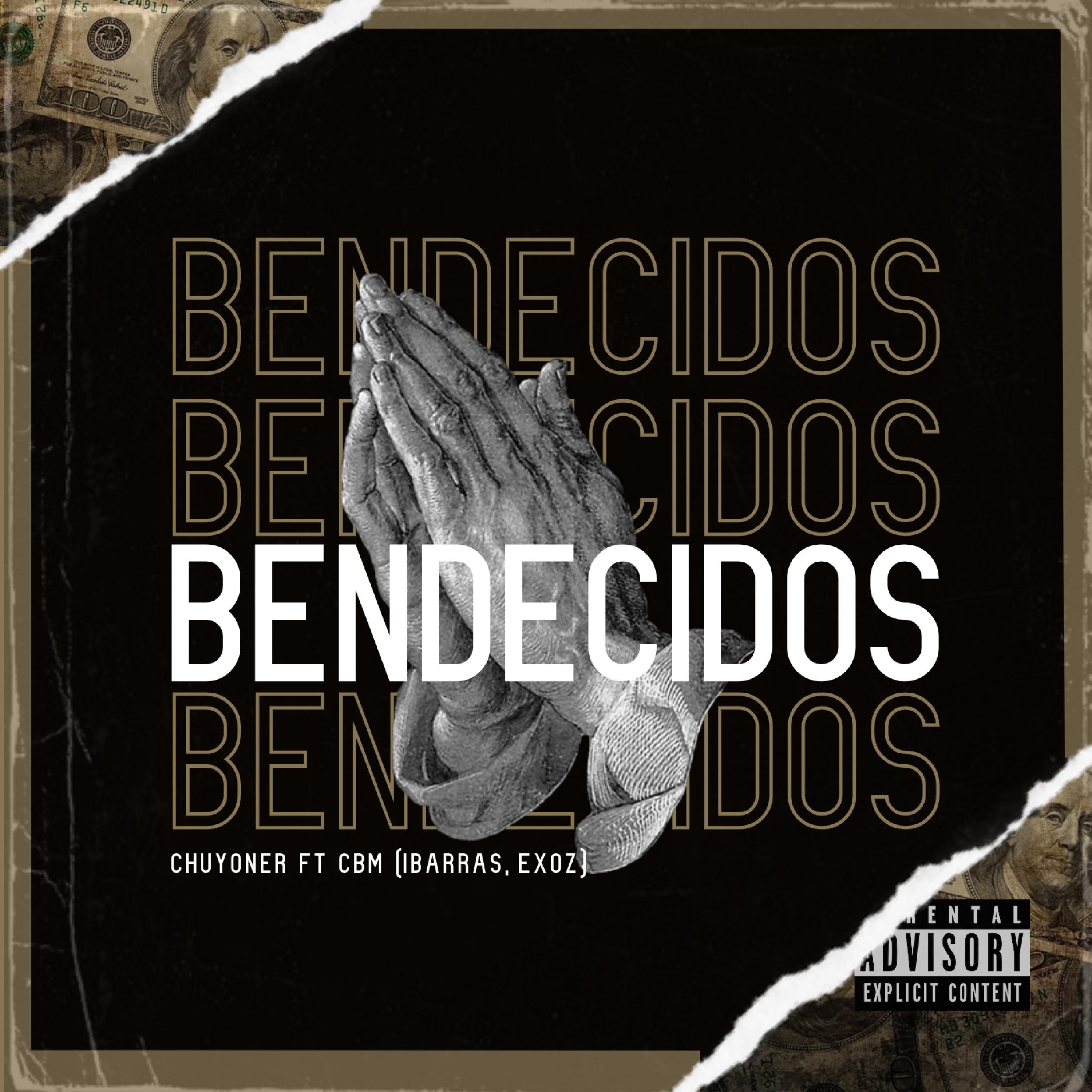 Bendecidos (feat. CBM, Exoz & Ibarras)
