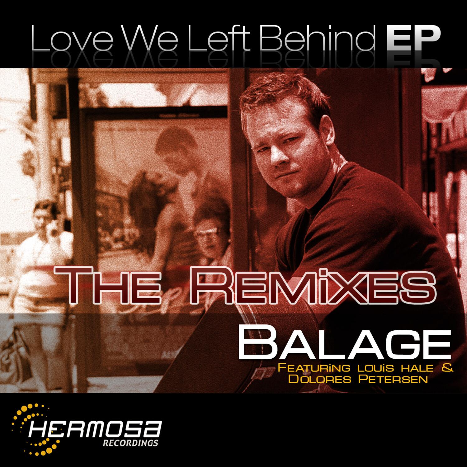 "Love We Left Behind EP" The Remixes